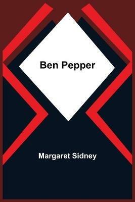Ben Pepper - Margaret Sidney - cover