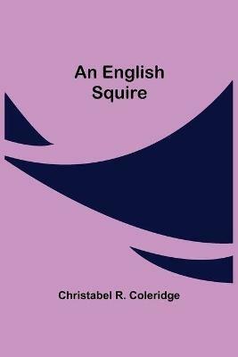 An English Squire - Christabel R Coleridge - cover