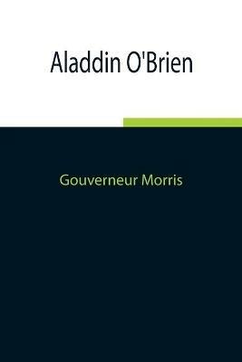 Aladdin O'Brien - Gouverneur Morris - cover