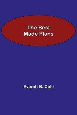 The Best Made Plans - Everett B Cole - cover