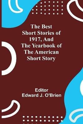 The Best Short Stories of 1917, and the Yearbook of the American Short Story - cover