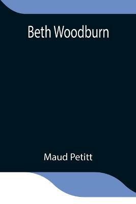 Beth Woodburn - Maud Petitt - cover