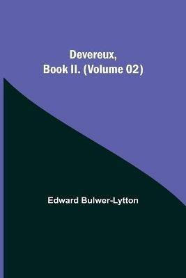 Devereux, Book II. (Volume 02) - Edward Bulwer Lytton Lytton - cover