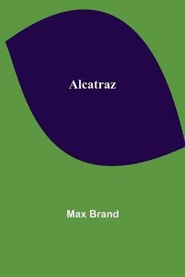 Alcatraz - Max Brand - cover