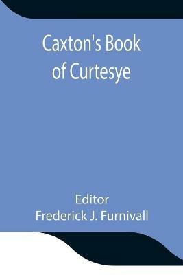 Caxton's Book of Curtesye - cover