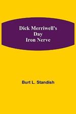 Dick Merriwell's Day Iron Nerve