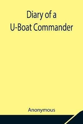 Diary of a U-Boat Commander - Anonymous - cover