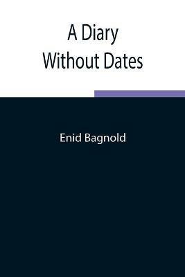 A Diary Without Dates - Enid Bagnold - cover