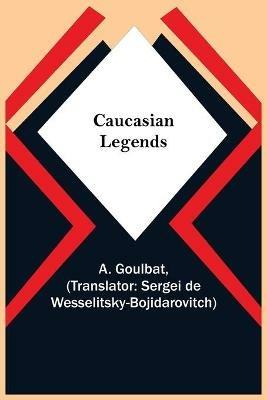 Caucasian Legends - A Goulbat - cover