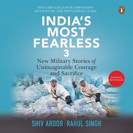 India's Most Fearless 3: New Military Stories of Unimaginable Courage and Sacrifice