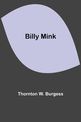 Billy Mink - Thornton W Burgess - cover