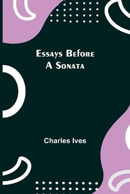 Essays Before a Sonata - Charles Ives - cover