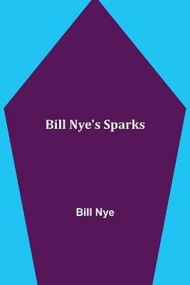 Bill Nye's Sparks - Bill Nye - cover