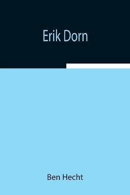Erik Dorn - Ben Hecht - cover