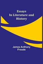 Essays in Literature and History