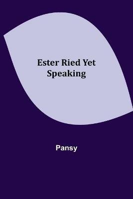 Ester Ried Yet Speaking - Pansy - cover