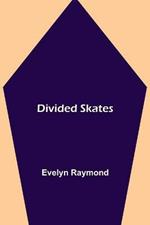 Divided Skates