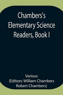 Chambers's Elementary Science Readers, Book I - Various - cover