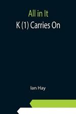 All in It: K(1) Carries On