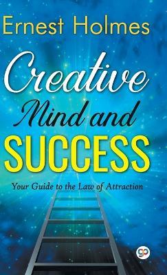 Creative Mind and Success - Ernest Holmes - cover