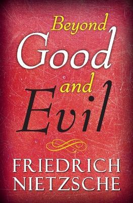 Beyond Good and Evil - Friedrich Wilhelm Nietzsche - cover
