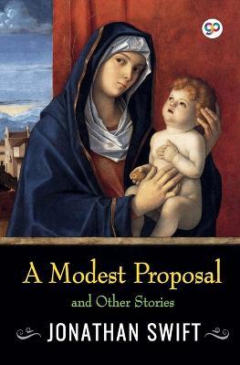 A Modest Proposal and Other Stories - Jonathan Swift - cover