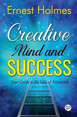Creative Mind and Success - Holmes Ernest - cover