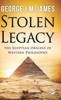 Stolen Legacy - George J.M. James - cover