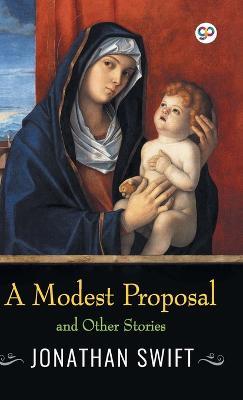 A Modest Proposal and Other Stories - Jonathan Swift - cover