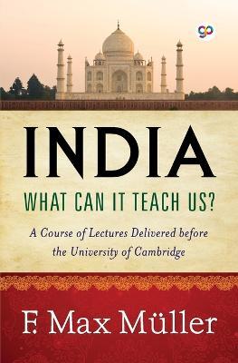 India: What can it teach us? (General Press) - F Max Muller - cover