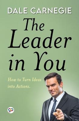 The Leader in You (General Press) - Dale Carnegie - cover