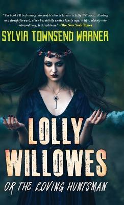 Lolly Willowes or the Loving Huntsman - Sylvia Townsend Warner - cover