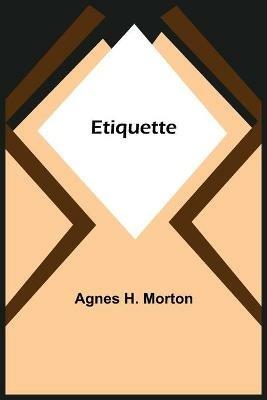 Etiquette - Agnes H Morton - cover