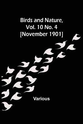 Birds and Nature, Vol. 10 No. 4 [November 1901] - Various - cover