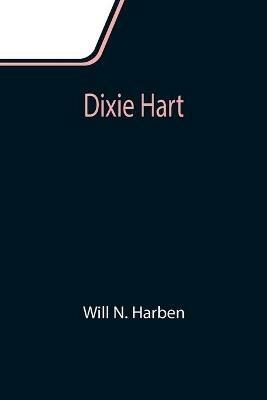 Dixie Hart - Will N Harben - cover