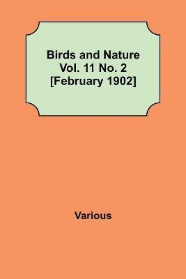 Birds and Nature Vol. 11 No. 2 [February 1902] - Various - cover
