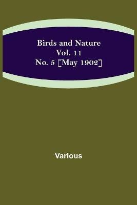 Birds and Nature Vol. 11 No. 5 [May 1902] - Various - cover