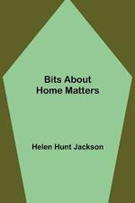 Bits about Home Matters