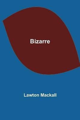 Bizarre - Lawton Mackall - cover
