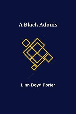 A Black Adonis - Linn Boyd Porter - cover
