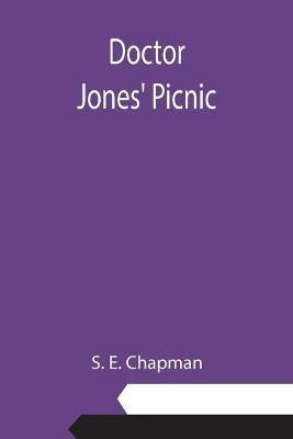 Doctor Jones' Picnic - S E Chapman - cover