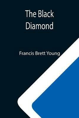 The Black Diamond - Francis Brett Young - cover