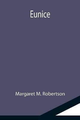 Eunice - Margaret M Robertson - cover