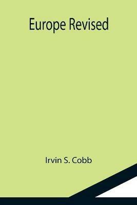 Europe Revised - Irvin S Cobb - cover