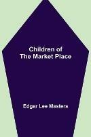Children of the Market Place