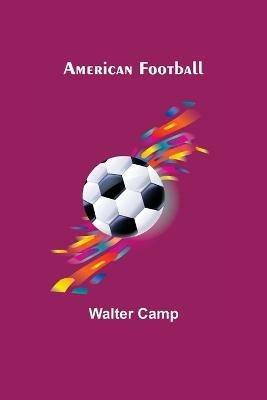American Football - Walter Camp - cover