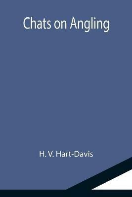 Chats on Angling - H V Hart-Davis - cover
