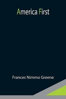 America First - Frances Nimmo Greene - cover