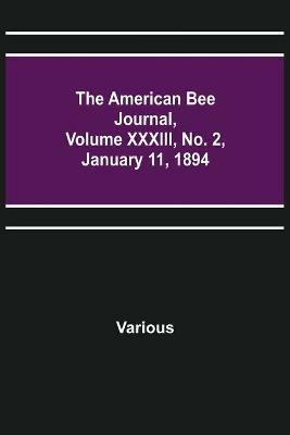 The American Bee Journal, Volume XXXIII, No. 2, January 11, 1894 - Various - cover