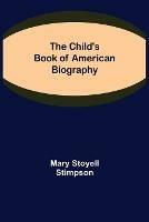 The Child's Book of American Biography